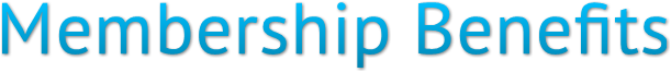 Membership Benefits Membership Benefits